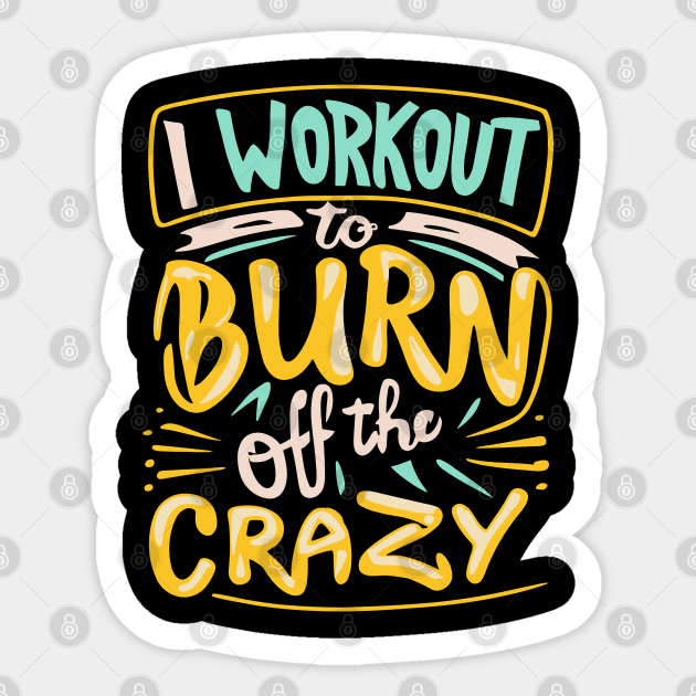 I Workout to burn off the Crazy Gym Fitness Sports Sticker by ValareanCie